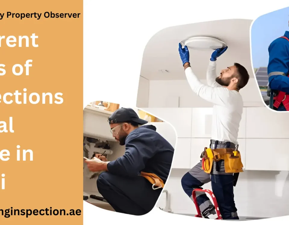 Different Types of Inspections in Real Estate in Dubai