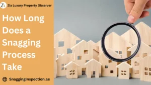 How Long Does a Snagging Process Take