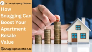 How Snagging Can Boost Your Apartment Resale Value