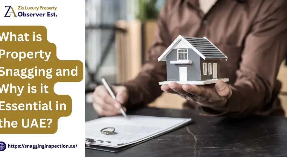 What is Property Snagging and Why is it Essential in the UAE